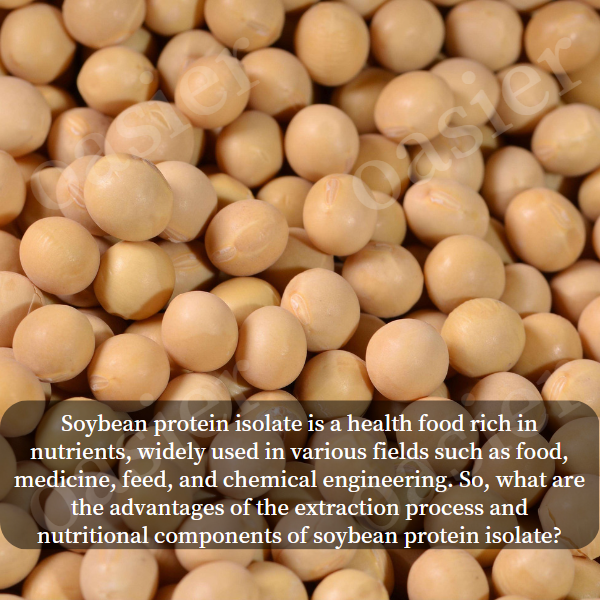 Soybean protein isolate is a health food rich in nutrients